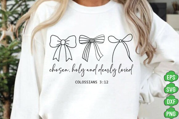 Chosen Holy Dearly Loved SVG Graphics for T-Shirt Designs