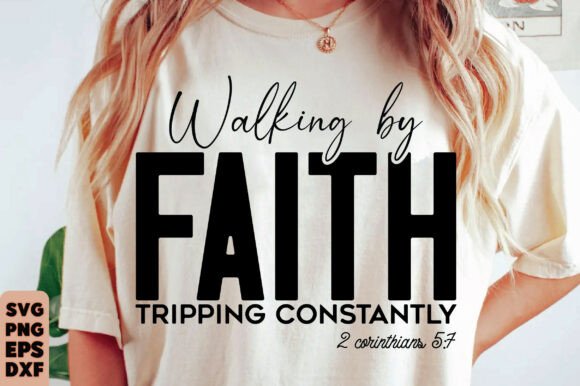 Christian SVG Walking by Faith Graphics for T-Shirt Designs