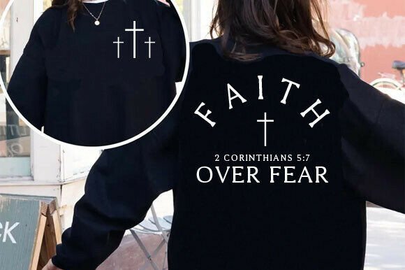 Faith over Fear Sweatshirt, Christian