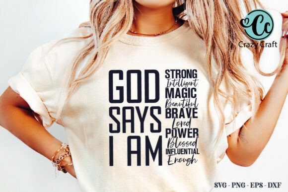 God Says I Am PNG SVG Graphics for T-Shirt Designs
