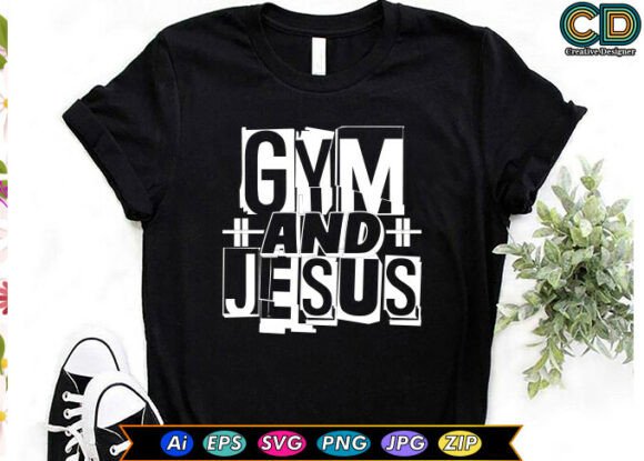 Gym and Jesus Workout Graphics & T-Shirt Designs