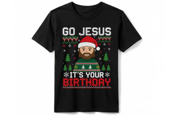 Jesus Birthday Go Jesus T-shirt Graphics & T-Shirt Designs