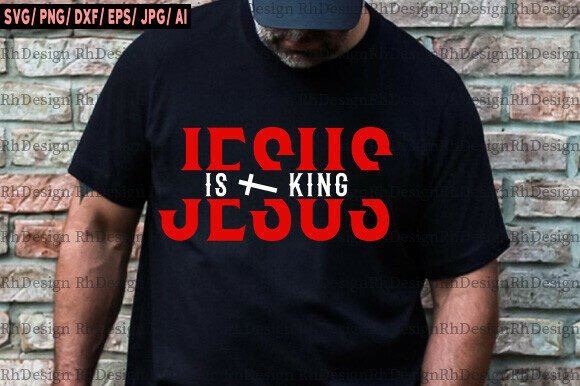 Jesus is King SVG PNG Graphics for T-Shirt Designs
