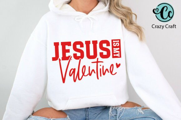 Jesus Is My Valentine SVG PNG, Valentine