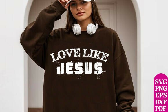 Love Like Jesus Distressed Graphics for T-Shirt Designs