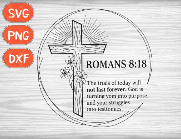 Romans 8:18 SVG & Christian Cross Graphics for T-Shirt Designs